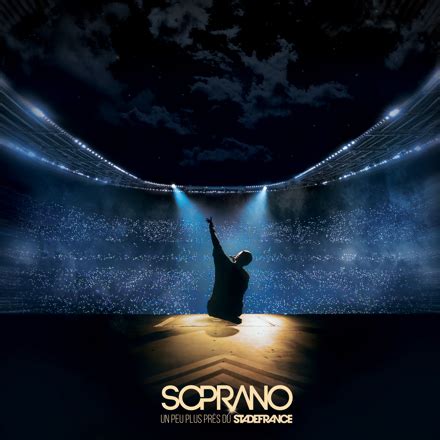 Soprano Album Live Un Peu Plus Pr S Du Stade De France Pr Commande