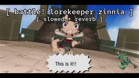 Battle Lorekeeper Zinnia Slowed Reverb Pok Mon Omega Ruby