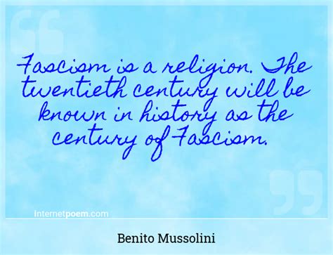 Fascism is a religion. The twentieth century will be ... #1