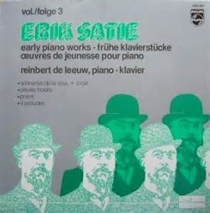 Reinbert De Leeuw Erik Satie Early Piano Works Vol