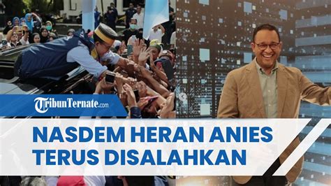 Politikus NasDem Heran Anies Terus Disalahkan Soal Politik Identitas