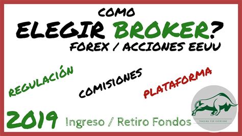 Como Elegir Un Broker De Bolsa 2021 Forex Acciones Eeuu Retiros