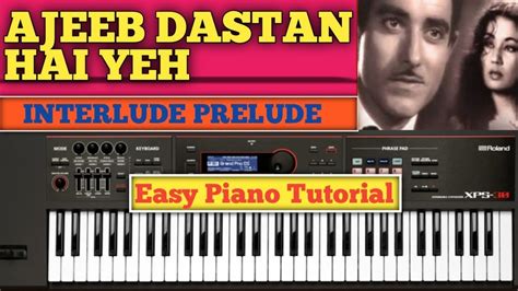 Ajeeb Dastan Hai Yeh । अजीब दास्तां है ये। Keyboard Tutorial Piano