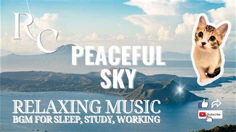 Rc Relaxing Music Peaceful Sky Soft Piano Bgm Deep Sleep Study