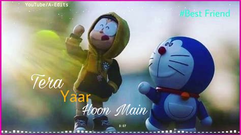 Tera Yaar Hoon Main Doraemon Whatsapp Status Friendship Whatsapp