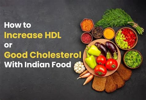 Increase HDL or Good Cholesterol With Indian Food