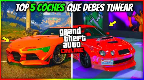 TOP 5 COCHES Que DEBES TUNEAR En GTA 5 Online Episodio 6 TOP