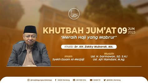 KHUTBAH JUMAT Dr KH Zakky Mubarak MA MASJID AGUNG SUNDA KELAPA