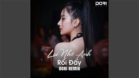 Lại Nhớ Anh Rồi Đấy Beat Remix Youtube