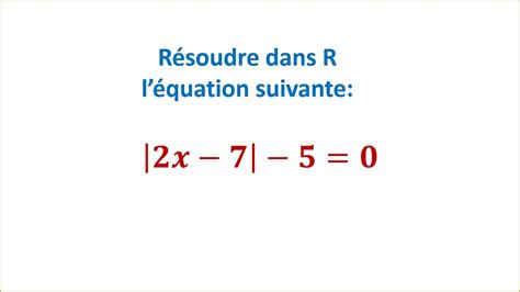 Exercice R Soudre Dans R Une Quation Avec Valeur Absolue Tronc