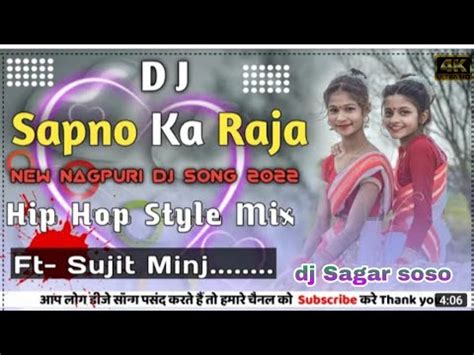 Sapno Ka Raja New Nagpuri Dj Song New Nagpuri Song