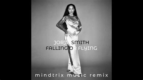 Jorja Smith Falling Or Flying Mindtrix Music Remix Youtube