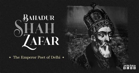 Bahadur Shah Zafar The Emperor Poet Of Delhi Urdu Poetry Urdu