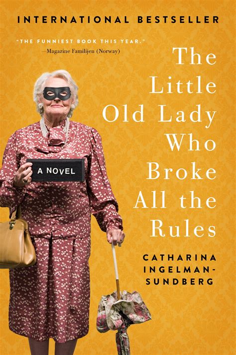 The Little Old Lady Who Broke All the Rules eBook by Catharina Ingelman ...