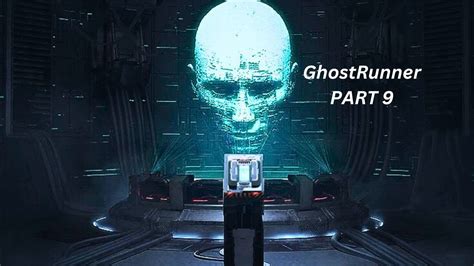 Ghostrunner Gameplay Walkthrough Part The Truth Youtube