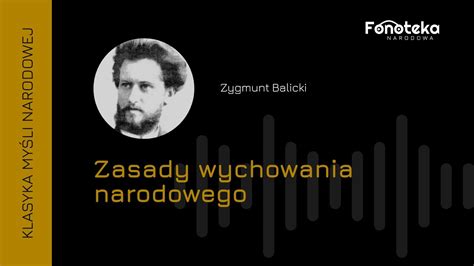 Zygmunt Balicki Zasady Wychowania Narodowego Audiobook Youtube