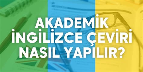 Akademik İngilizce Çeviri Nasıl Yapılır İpuçları ve Püf Noktaları