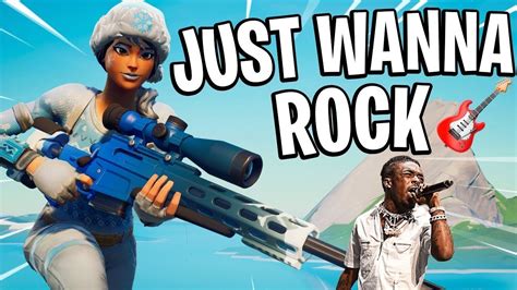 Just Wanna Rock 🎸 Fortnite Montage Youtube