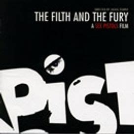 The Filth And The Fury A Sex Pistols Film Discograf A De Sex Pistols