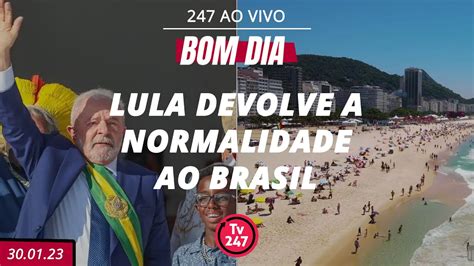 Bom Dia Lula Devolve A Normalidade Ao Brasil Youtube