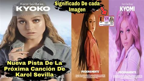 Karol Sevilla Lanza La Tercera Pista De Su Nueva Canción Este Es El Significado De Cada Imagen