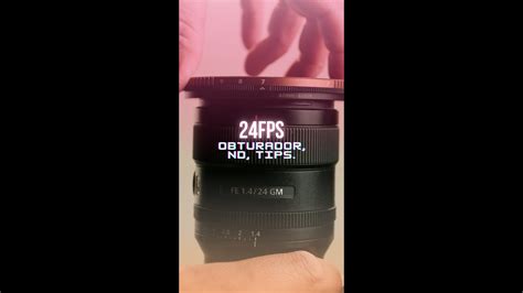 Como lograr esa sensación suave del Cine 24fps Vel Obturador ND