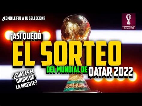 ESTOS SON LOS GRUPOS DEL MUNDIAL QATAR 2022 CUÁL ES EL GRUPO DE