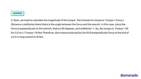 SOLVED Calculate The Torque Produced By A 50 N Perpendicular Force At