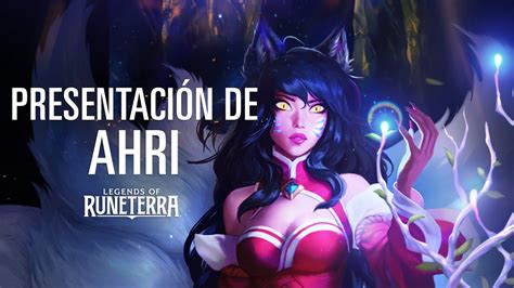 Presentación de Ahri Campeona nueva Legends of Runeterra YouTube