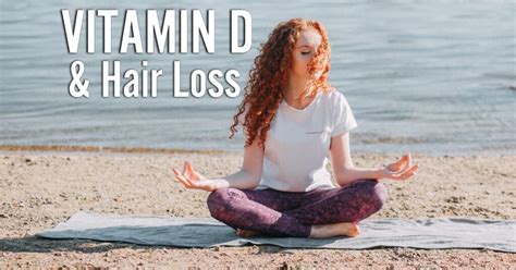 Vitamin D Deficiency How It Triggers Hair Loss Weight Gain