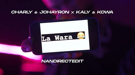 Charly Johayron Kaly Y Kowa La Wara Remix Prod By Dj Conds