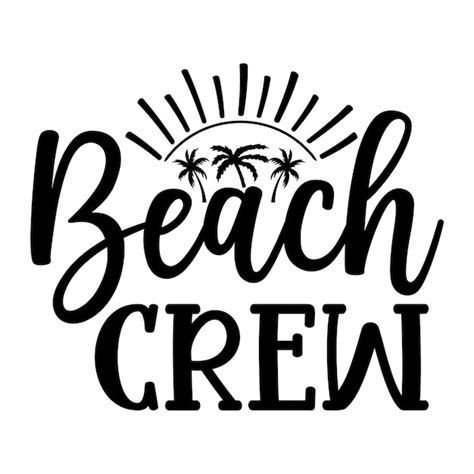 Premium Vector Beach Crew Svg T Shirt Design