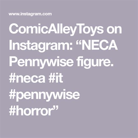 Comicalleytoys On Instagram Neca Pennywise Figure Neca It