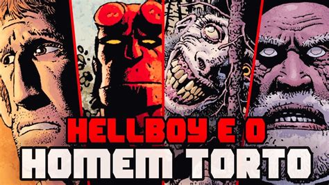 HISTÓRIA COMPLETA HELLBOY E O HOMEM TORTO YouTube