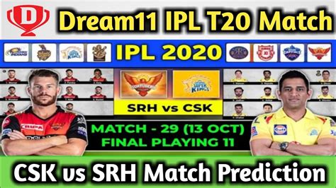 CSK Vs SRH Dream 11 Team SRH Vs CSK Match Prediction IPL T20 Match