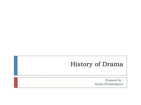 The History of Drama