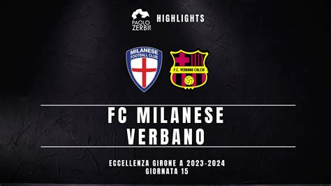 Fc Milanese Verbano Gli Highlights Video Paolozerbi