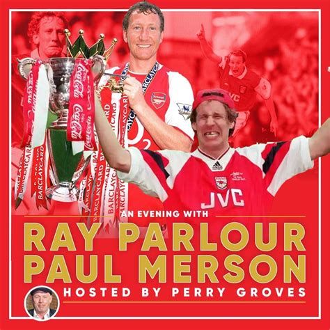 Arsenal Legends Ray Parlour And Paul Merson Hosted By Perry Groves