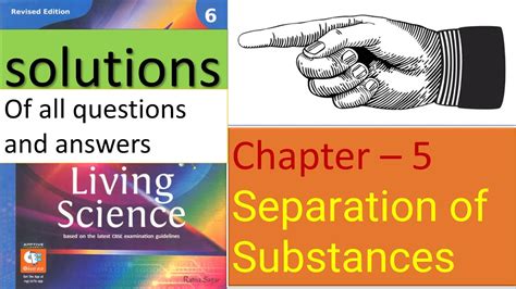 Separation Of Substances Full Chapter 5 Class 6 Living Science Question And Answers