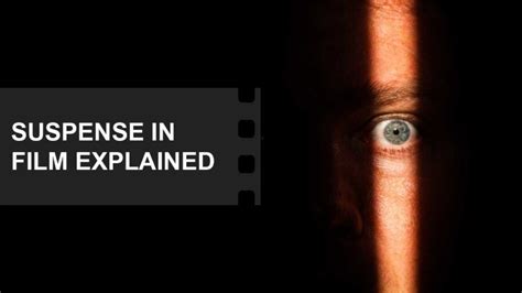 What Is Suspense In Film Definition Elements And Examples Filmdaft