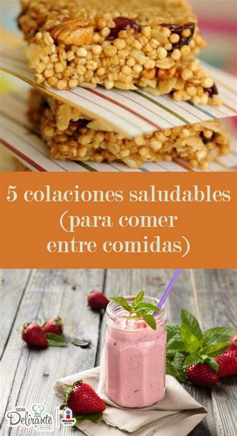 Colaciones Saludables Para Comer Entre Comidas Colaciones