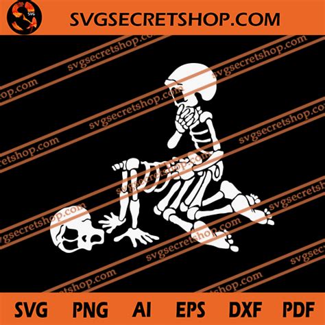 Sex Love And Skeleton Svg Skull Svg Funny Skeleton Svg