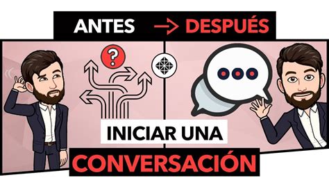 Cómo Iniciar Una Conversación • La Mentalidad Para Hablar Con Cualquiera Youtube