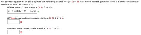 Solved Find Parametric Equations For The Path Of A Particle Chegg