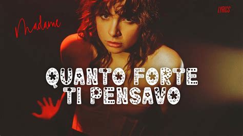 Madame Quanto Forte Ti Pensavo Testo YouTube