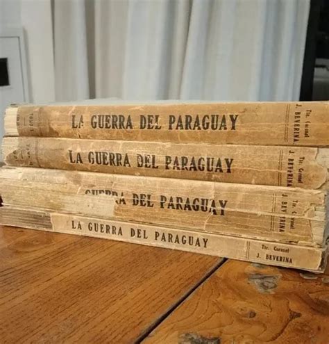 La Guerra Del Paraguay primera Edición beverina completa 300