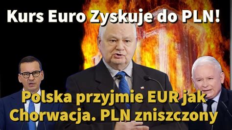 Kurs Euro Zyskuje Do Pln Polska Przyjmie Eur Jak Chorwacja Pln