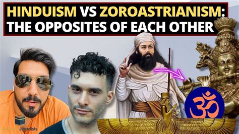 Hinduism Vs Zoroastrianism The Opposites Of Each Other Youtube