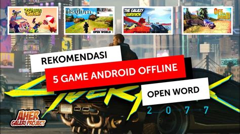 Game Android Offline Open World Terbaik Rekomendasi Game Offline