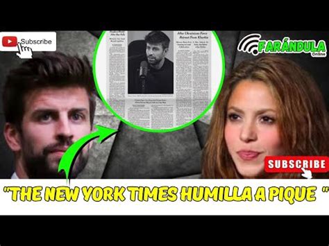 ÚLTIMA HORA New York Times HUMILLA a Piqué por Shakira Milan y Sasha